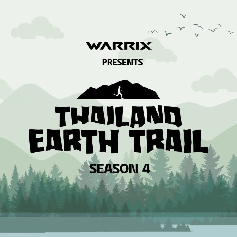 WARRIX PRESENTS THAILAND EARTH TRAIL SERIES 2026 @SAI-YOK, KANCHANABURI SEASON 4